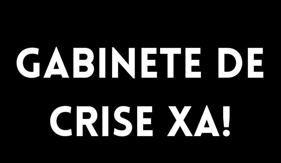 gabinete de crise xa!